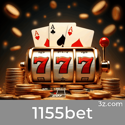 1155bet: Seu Cassino Online Confiável e Seguro